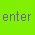 ENTER
